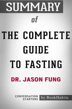 portada Summary of The Complete Guide to Fasting by Dr. Jason Fung | Conversation Starters