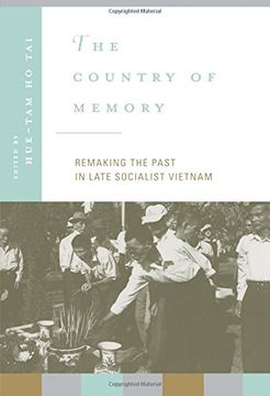 portada The Country of Memory: Remaking the Past in Late Socialist Vietnam (Asia: Local Studies (in English)