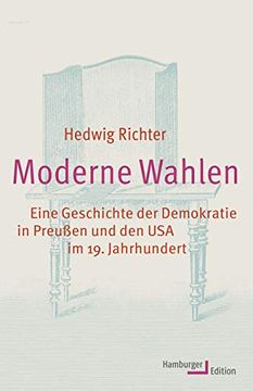 portada Moderne Wahlen: Eine Geschichte der Demokratie in Preußen und den usa im 19. Jahrhundert (en Alemán)