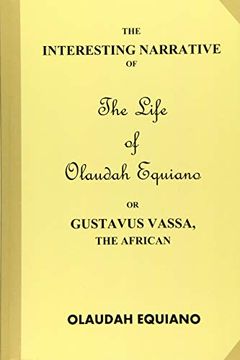 portada The Interesting Narrative of the Life of Olaudah Equiano, or Gustavus Vassa, the African 