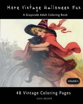 portada More Vintage Halloween Fun: A Grayscale Adult Coloring Book (en Inglés)