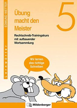 portada Übung Macht den Meister, 5. /6. Schuljahr, Neue Rechtschreibung, 5. Schuljahr, 5. Schuljahr, Mit Aufbauender Wortsammlung. Wir Lernen das Richtige Schreiben (in German)
