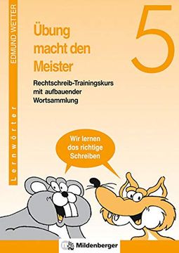 portada Übung Macht den Meister, 5. /6. Schuljahr, Neue Rechtschreibung, 5. Schuljahr, 5. Schuljahr, Mit Aufbauender Wortsammlung. Wir Lernen das Richtige Schreiben (en Alemán)