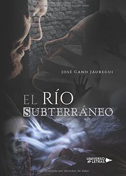portada El río Subterráneo (in Spanish)