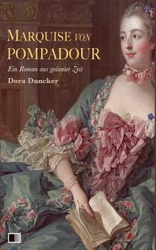 portada Marquise von Pompadour: Ein Roman aus galanter Zeit (en Alemán)
