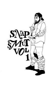 portada Snap Smut Vol. 1: Intimate and fun Snapchats illustrated for you (en Inglés)