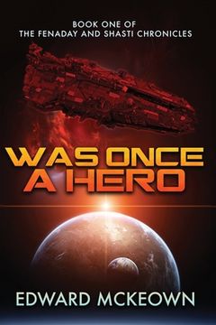 portada Was Once a Hero: Book one of the Fenaday and Shasti Chronicles (en Inglés)