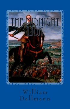 portada The Midnight Lion: Gustav Adolf- The Greatest Lutheran Layman (in English)