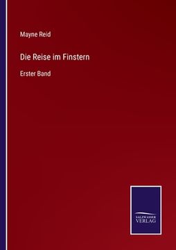 portada Die Reise im Finstern: Erster Band (en Alemán)