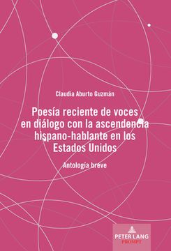 portada Poesía Reciente de Voces En Diálogo Con La Ascendencia Hispano-Hablante En Los Estados Unidos: Antología Breve