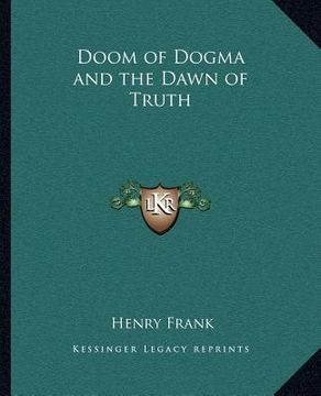portada doom of dogma and the dawn of truth (en Inglés)