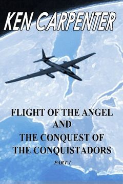 portada Flight of the Angel and The Conquest of the Conquistadors  Part 1: Flight of the Angel: Volume 2