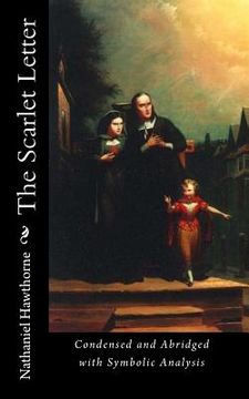 portada The Scarlet Letter: Condensed and Abridged with Symbolic Analysis (in English)