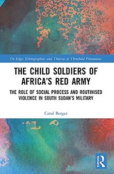 portada The Child Soldiers of Africa's red Army (on Edge: Ethnographies and Theories of Threshold Phenomena) (in English)