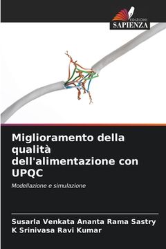 portada Miglioramento della qualità dell'alimentazione con UPQC (en Italiano)