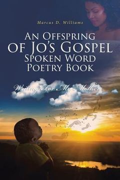 portada An Offspring of Jo's Gospel Spoken Word Poetry Book (in English)