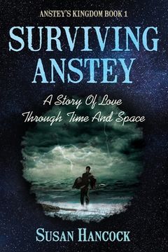 portada Surviving Anstey: A Story Of Love Through Time And Space (en Inglés)