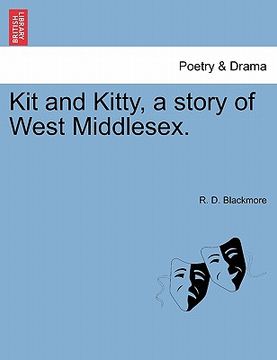 portada kit and kitty, a story of west middlesex. (en Inglés)