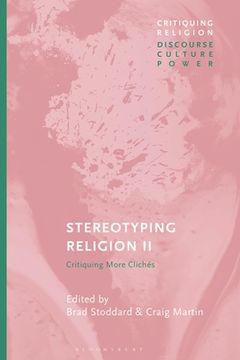 portada Stereotyping Religion II: Critiquing Clichés (en Inglés)