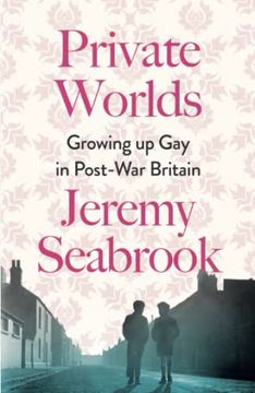 portada Private Worlds: Growing up gay in Post-War Britain (en Inglés)