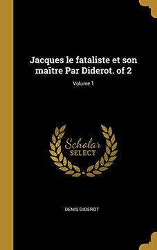 portada Jacques Le Fataliste Et Son Maître Par Diderot. of 2; Volume 1 (en Francés)