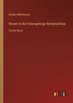 portada Reisen in die Felsengebirge Nordamerikas: Zweiter Band (in German)