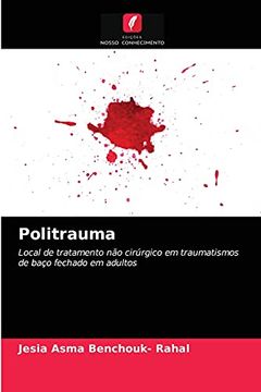 portada Politrauma: Local de Tratamento não Cirúrgico em Traumatismos de Baço Fechado em Adultos (en Portugués)
