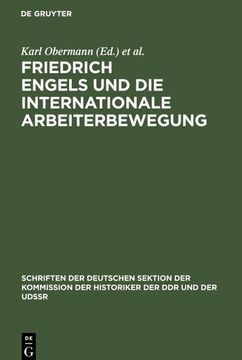 portada Friedrich Engels und die Internationale Arbeiterbewegung (Schriften der Deutschen Sektion der Kommission der Historiker der ddr und der Udssr) (German Edition) (in German)