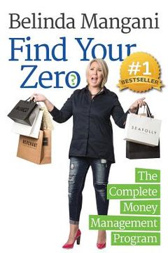 portada Find Your Zero: The Complete Money Management Program