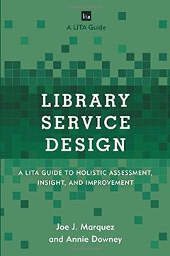 portada Library Service Design: A LITA Guide to Holistic Assessment, Insight, and Improvement (Lita Guides)