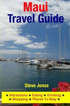 portada Maui Travel Guide: Attractions, Eating, Drinking, Shopping & Places To Stay