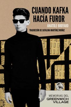 portada Cuando Kafka Hacía Furor: Memorias del Greenwich Village (Libros del Apuntador)