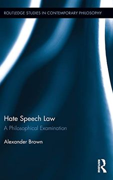 portada Hate Speech Law: A Philosophical Examination (Routledge Studies in Contemporary Philosophy) (en Inglés)