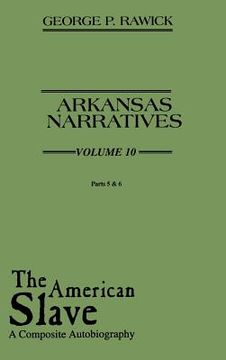 portada The American Slave: Arkansas Narratives Parts 5 & 6, Vol. 10 (en Inglés)