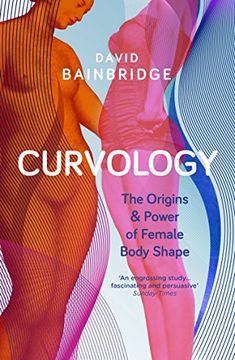 portada Curvology: The Origins and Power of Female Body Shape