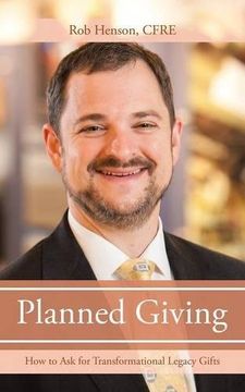 portada Planned Giving: How to ask for Transformational Legacy Gifts (en Inglés)