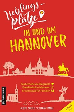 portada Lieblingsplätze in und um Hannover (Lieblingsplätze im Gmeiner-Verlag) (en Alemán)
