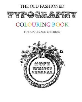 portada The Old Fashioned Typography Colouring Book (en Inglés)