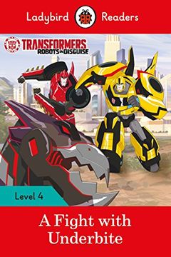 portada Transformers: A Fight With Underbite - Ladybird Readers Level 4 (en Inglés)