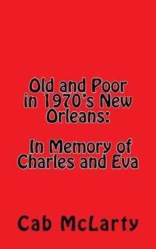 portada Old and Poor in 1970's New Orleans:  In Memory of Charles and Eva