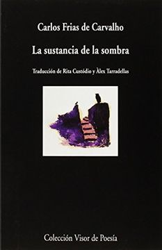 La Sustancia De La Sombra (visor De Poesía, Band 877)