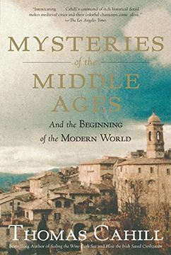 portada Mysteries of the Middle Ages: And the Beginning of the Modern World (Hinges of History) (en Inglés)