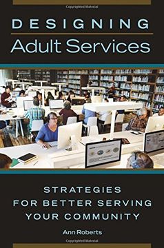 portada Designing Adult Services: Strategies for Better Serving Your Community (en Inglés)