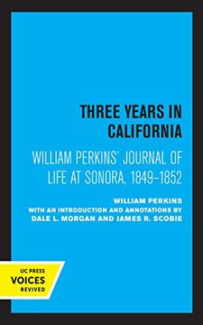 portada William Perkins'S Journal of Life at Sonora, 1849 - 1852: Three Years in California (en Inglés)