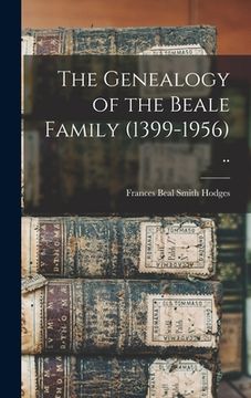 portada The Genealogy of the Beale Family (1399-1956) .. (en Inglés)