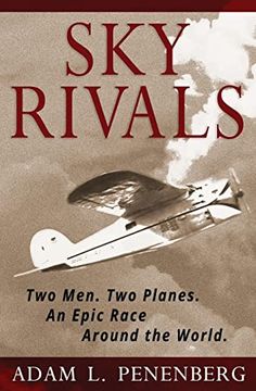 portada Sky Rivals: Two Men. Two Planes. An Epic Race Around the World. (en Inglés)