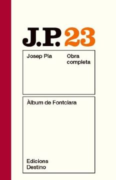 portada Àlbum de Fontclara: O. C. Josep Pla. Volum 23 (O. C. Pla) (in Catalá)