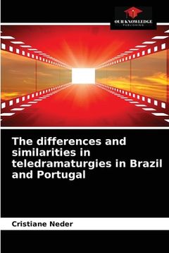 portada The differences and similarities in teledramaturgies in Brazil and Portugal (en Inglés)