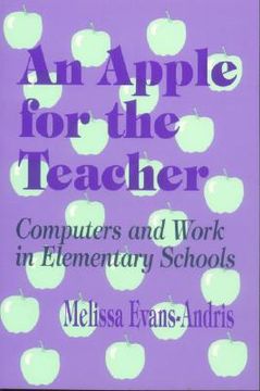 portada an apple for the teacher: computers and work in elementary schools (en Inglés)