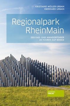 portada Regionalpark Rheinmain: Der Rad- und Wanderführer. 28 Touren auf 800 km (en Alemán)